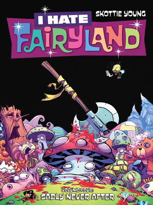 Title details for I Hate Fairyland (2015), Volume 4 by Skottie Young - Available